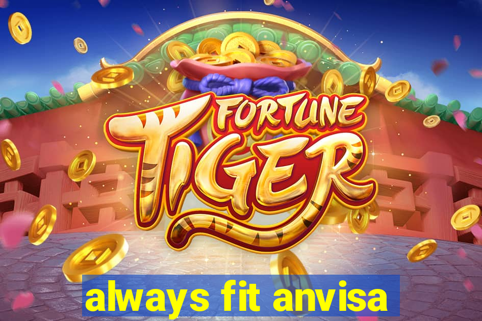 always fit anvisa