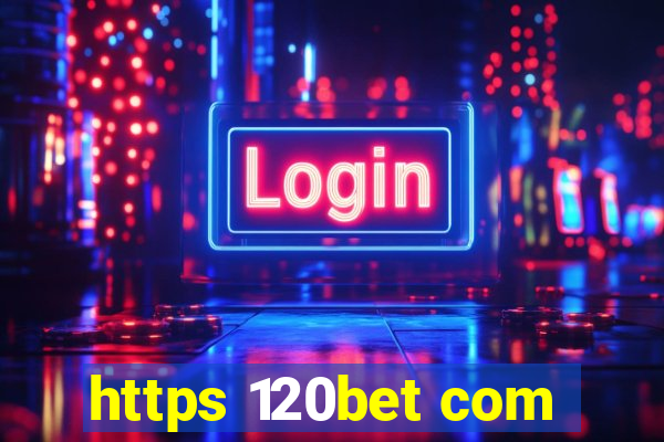 https 120bet com