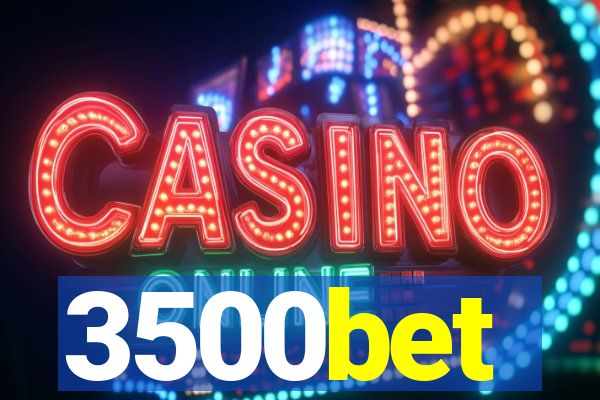 3500bet