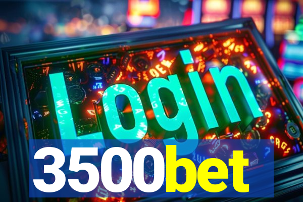 3500bet