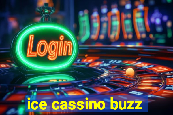 ice cassino buzz