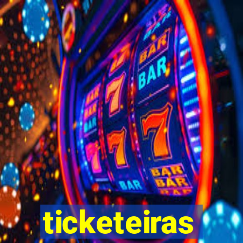 ticketeiras