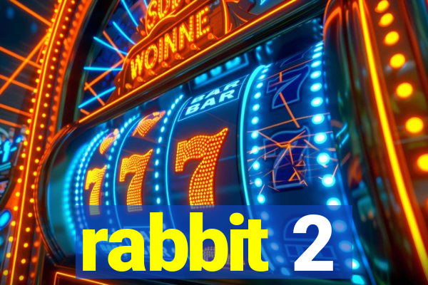 rabbit 2