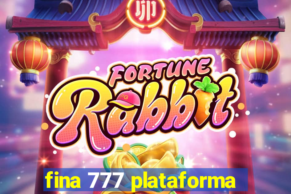 fina 777 plataforma