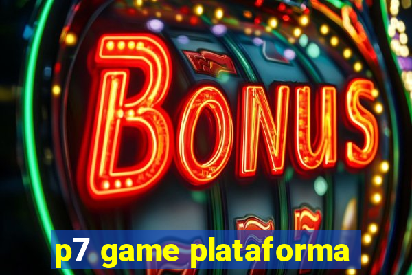 p7 game plataforma