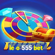 le o 555 bet